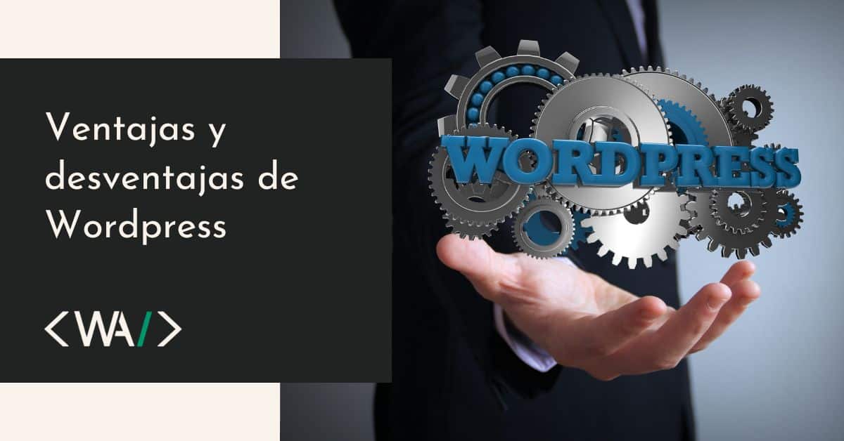 Guía Completa sobre WordPress: Características, Ventajas y Desventajas
