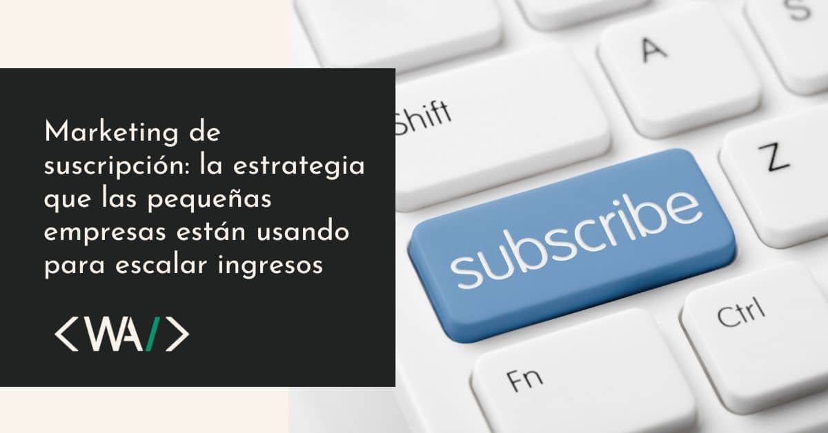 marketing de suscripcion